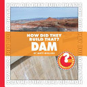 How Did They Build That? Dam cover