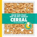 How Did That Get to My Table? Cereal cover