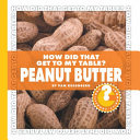 How Did That Get to My Table? Peanut Butter cover