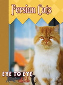 Persian Cats (Eye to Eye with Cats) cover