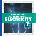 How Did That Get to My House? Electricity cover