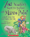You Wouldn't Want to Explore with Marco Polo! cover