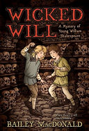Wicked Will: A Mystery of Young William Shakespeare cover