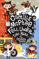 Camille McPhee Fell Under the Bus... cover