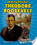 Amazing President Theodore Roosevelt cover