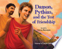 Damon, Pythias, and the Test of Friendship cover