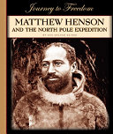 Matthew Henson and the North Pole Expedition (Revised Edition) cover