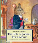 The Tale of Johnny Town-Mouse cover