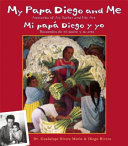 My Papa Diego and Me: Memories of My Father and His Art cover