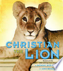 Christian the Lion: Based on the Best-Selling True Story! cover