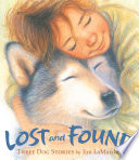 Lost and Found: Three Dog Stories cover