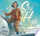 Sky High: The True Story of Maggie Gee cover