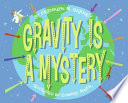 Gravity Is a Mystery cover