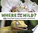 Where Else in the Wild? More Camouflaged Creatures Concealed...and Revealed cover