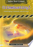 Crimebusting! Identifying Criminals and Victims cover