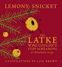 The Latke Who Couldn't Stop Screaming: A Christmas Story cover