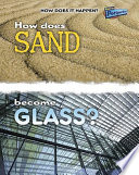 How Does Sand Become Glass? cover