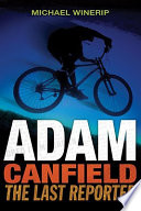 Adam Canfield, the Last Reporter cover