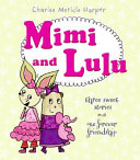 Mimi and Lulu: Three Sweet Stories, One Forever Friendship cover