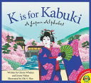 K Is for Kabuki: A Japan Alphabet cover