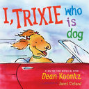 I, Trixie, Who Is Dog cover