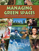 Managing Green Spaces: Careers in Wilderness and Wildlife Management cover