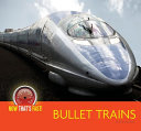 Bullet Trains (Now That's Fast!) cover