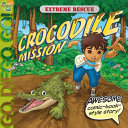 Extreme Rescue: Crocodile Mission cover