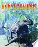 Ankylosaurus: The Armored Dinosaur cover