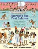 Pharaohs and Foot Soldiers: One Hundred Ancient Egyptian Jobs You Might Have Desired or Dreaded cover