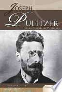 Joseph Pulitzer: Historic Newspaper Publisher cover