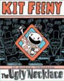 Kit Feeny: The Ugly Necklace cover