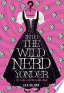 Into the Wild Nerd Yonder: My Life on the Dork Side cover
