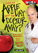 Does an Apple a Day Keep the Doctor Away? And Other Questions About Your Health and Body cover