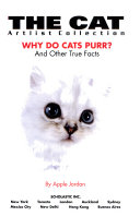 The Cat: Why Do Cats Purr? And Other True Facts cover