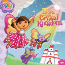 Dora Saves Crystal Kingdom cover
