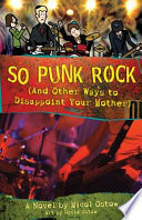 So Punk Rock: And Other Ways to Disappoint Your Mother cover