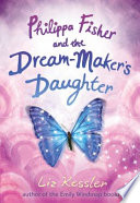 Philippa Fisher and the Dream-Maker's Daughter cover