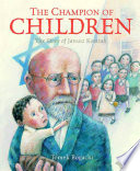 The Champion of Children: The Story of Janusz Korczak cover