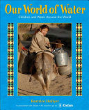 Our World of Water: Children and Water Around the World cover