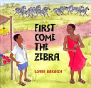 First Come the Zebra cover