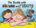 The Trouble with Sisters and Robots cover