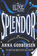 Splendor: A Luxe Novel cover