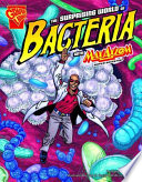 The Surprising World of Bacteria with Max Axiom, Super Scientist cover