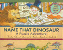 Name That Dinosaur: A Puzzle Adventure cover