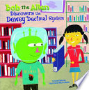 Bob the Alien Discovers the Dewey Decimal System cover