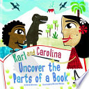 Karl and Carolina Uncover the Parts of a Book cover