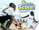 S Is for Score! A Sports Alphabet cover
