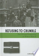 Refusing to Crumble: The Danish Resistance in World War II cover