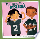 My Friend Has Dyslexia cover